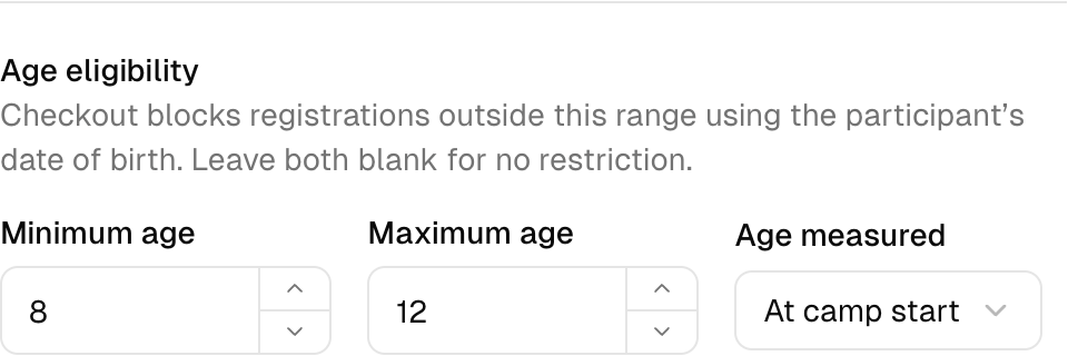 Age limits in the Camps engine. The sports template accepts children ages 8 to 12 at camp start.